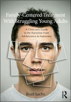 Family-Centered Treatment With Struggling Young Adults: A Clinician's Guide to the Transition From Adolescence to Autonomy